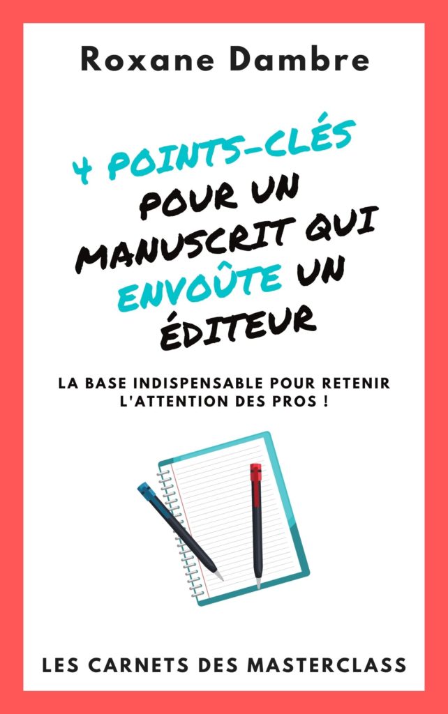 4 points clés pour un manuscrit qui envoûte un éditeur