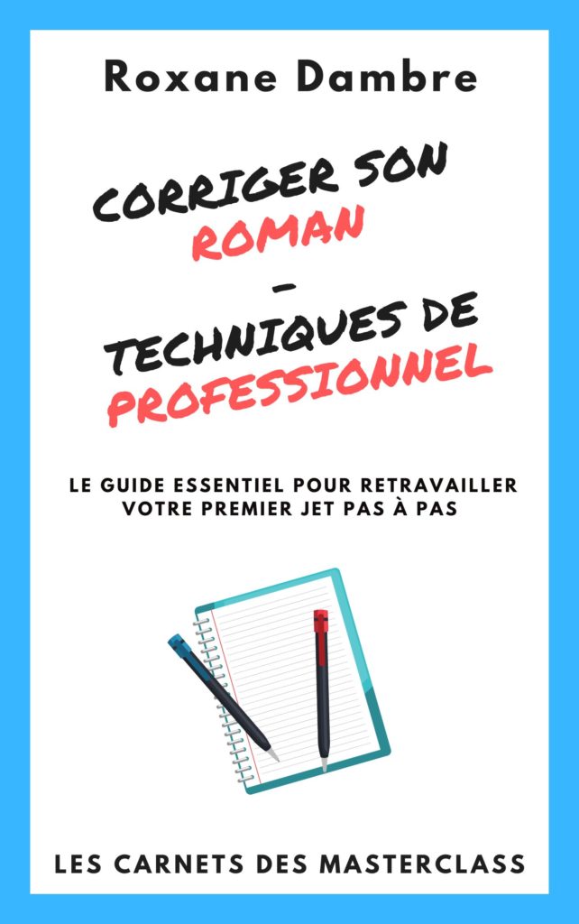 Corriger son roman - Techniques de professionnel